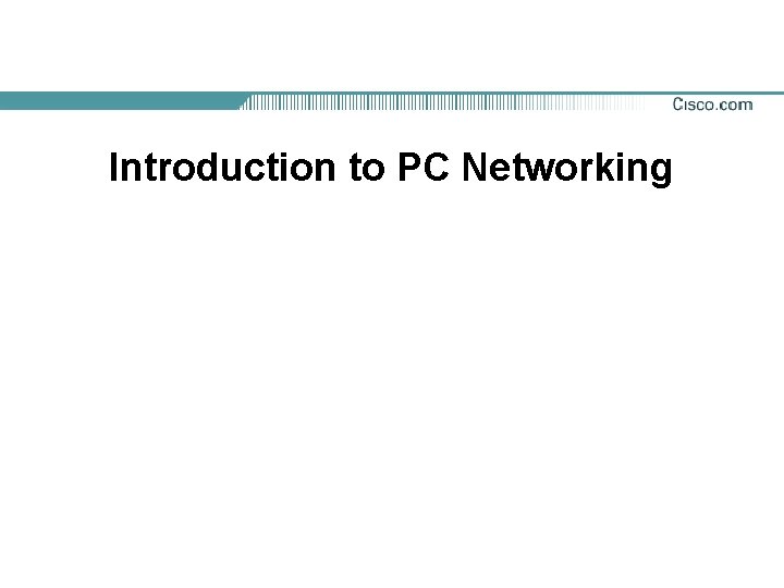 Introduction to PC Networking 