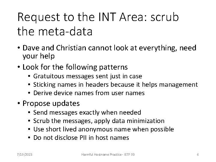 Request to the INT Area: scrub the meta-data • Dave and Christian cannot look Request to the INT Area: scrub the meta-data • Dave and Christian cannot look