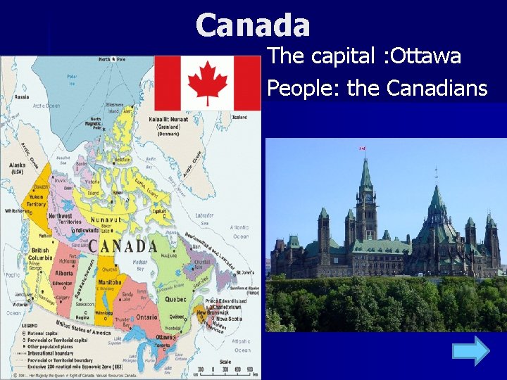 Canada The capital : Ottawa People: the Canadians 