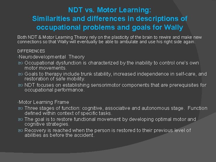 NDT vs. Motor Learning: Similarities and differences in descriptions of occupational problems and goals