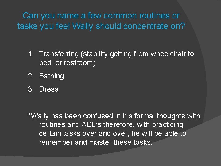 Can you name a few common routines or tasks you feel Wally should concentrate