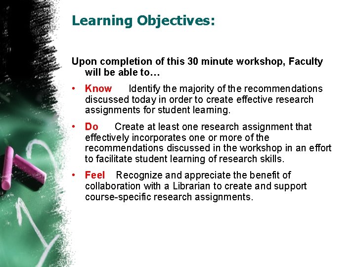 Learning Objectives: Upon completion of this 30 minute workshop, Faculty will be able to…