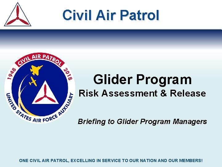 Civil Air Patrol Glider Program Risk Assessment & Release Briefing to Glider Program Managers