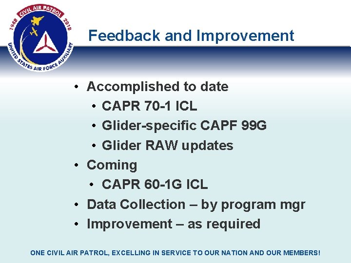 Feedback and Improvement • Accomplished to date • CAPR 70 -1 ICL • Glider-specific
