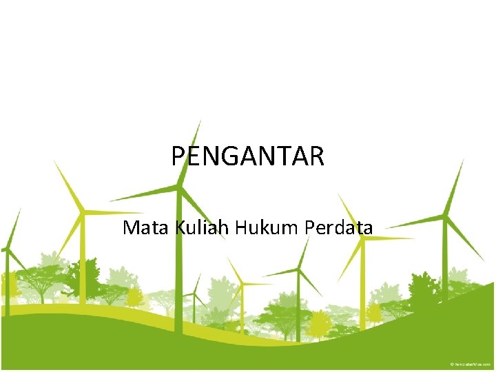 PENGANTAR Mata Kuliah Hukum Perdata 