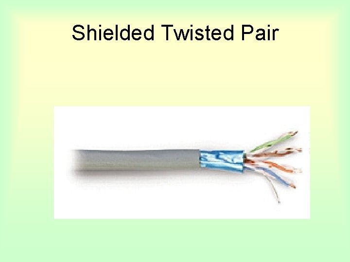 Shielded Twisted Pair 