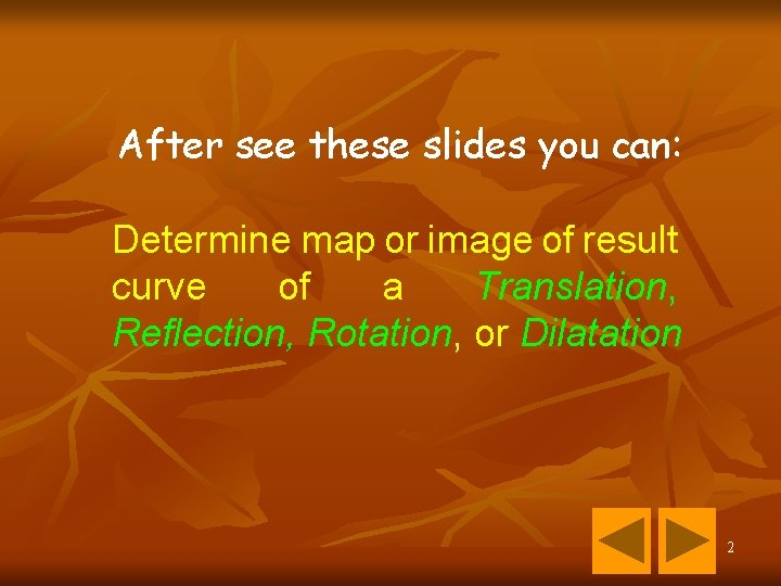 After see these slides you can: Determine map or image of result curve of After see these slides you can: Determine map or image of result curve of