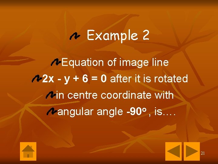 Example 2 Equation of image line 2 x - y + 6 = 0 Example 2 Equation of image line 2 x - y + 6 = 0