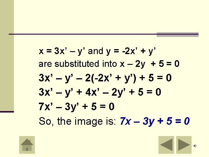 x = 3 x’ – y’ and y = -2 x’ + y’ are x = 3 x’ – y’ and y = -2 x’ + y’ are