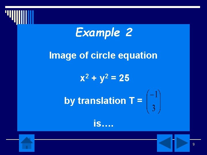 Example 2 Image of circle equation x 2 + y 2 = 25 by Example 2 Image of circle equation x 2 + y 2 = 25 by