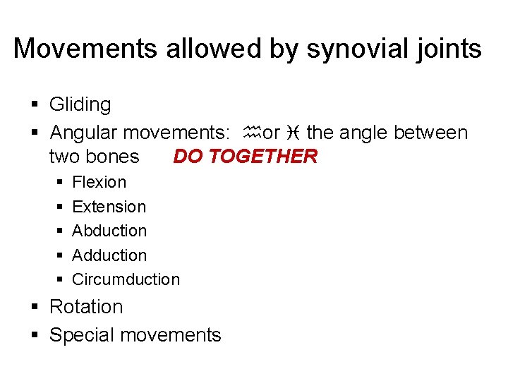 Movements allowed by synovial joints § Gliding § Angular movements: hor i the angle
