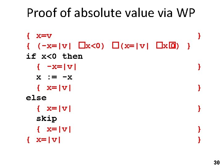Proof of absolute value via WP { x=v } { (-x=|v| �x<0) �(x=|v| �x�