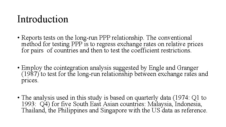 Introduction • Reports tests on the long-run PPP relationship. The conventional method for testing