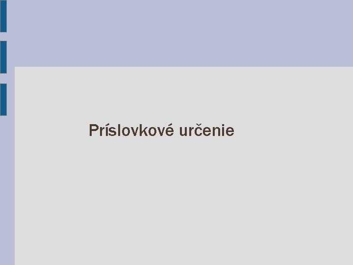 Príslovkové určenie 