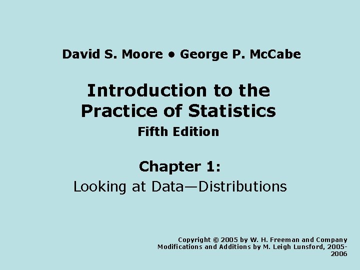 David S. Moore • George P. Mc. Cabe Introduction to the Practice of Statistics