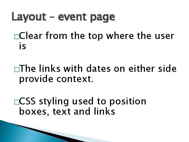 Layout – event page �Clear is from the top where the user �The links Layout – event page �Clear is from the top where the user �The links