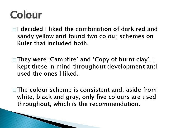 Colour �I decided I liked the combination of dark red and sandy yellow and Colour �I decided I liked the combination of dark red and sandy yellow and