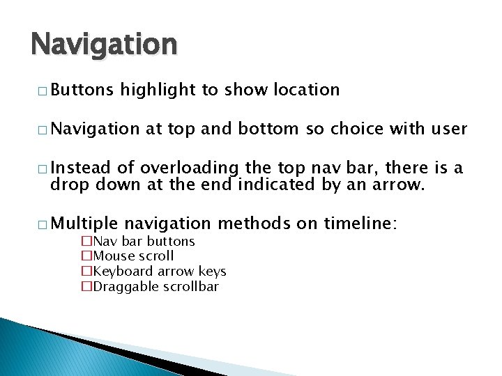 Navigation � Buttons highlight to show location � Navigation at top and bottom so Navigation � Buttons highlight to show location � Navigation at top and bottom so