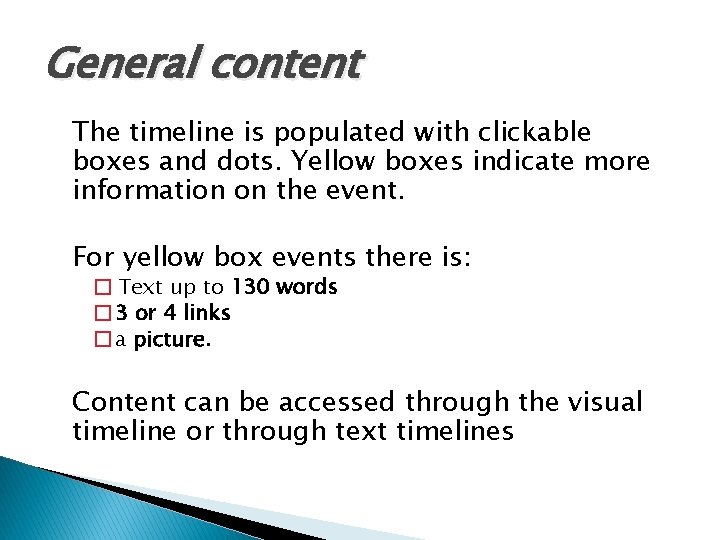 General content The timeline is populated with clickable boxes and dots. Yellow boxes indicate General content The timeline is populated with clickable boxes and dots. Yellow boxes indicate