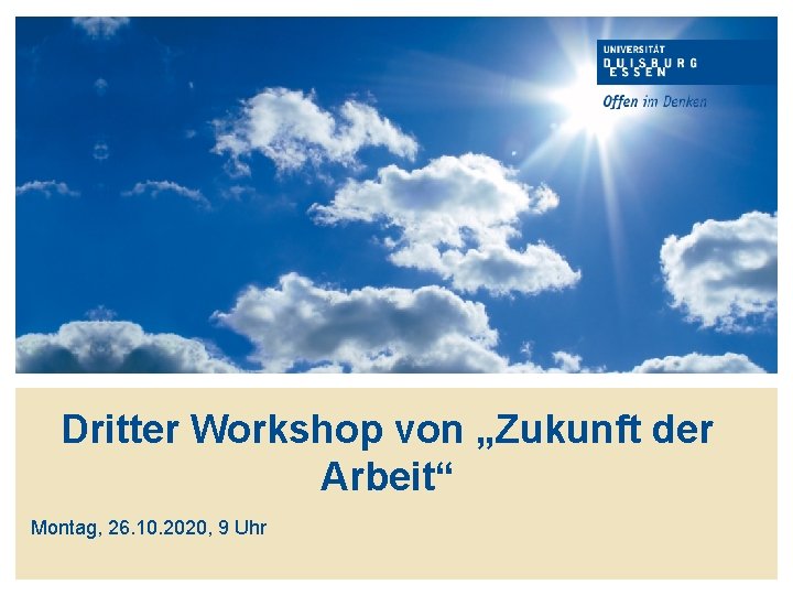 Dritter Workshop von „Zukunft der Arbeit“ Montag, 26. 10. 2020, 9 Uhr 