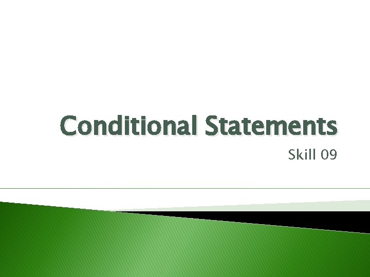 Conditional Statements Skill 09 