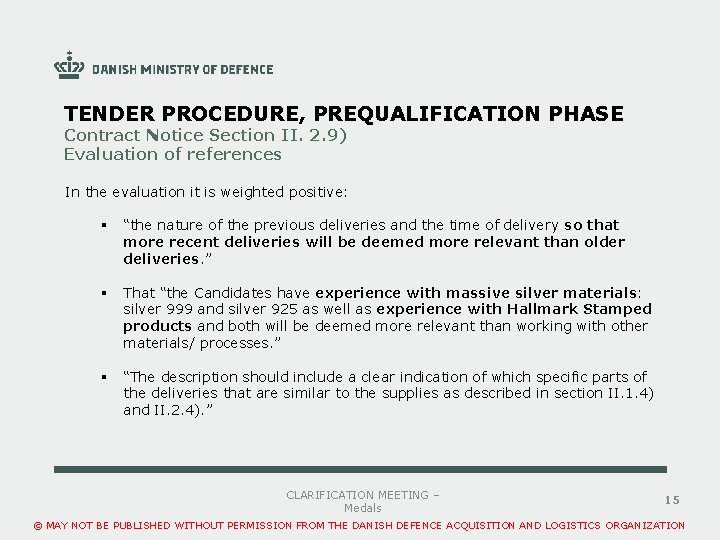 TENDER PROCEDURE, PREQUALIFICATION PHASE Contract Notice Section II. 2. 9) Evaluation of references In