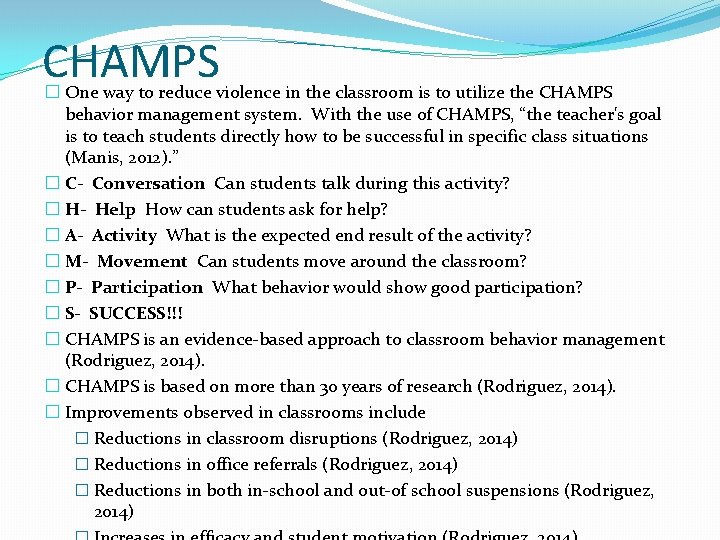 CHAMPS � One way to reduce violence in the classroom is to utilize the