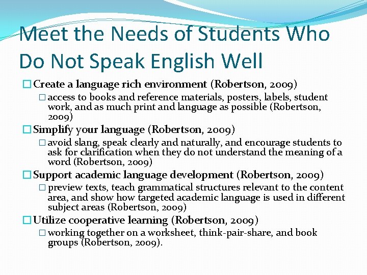 Meet the Needs of Students Who Do Not Speak English Well �Create a language