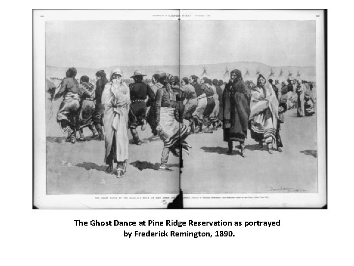 The Ghost Dance at Pine Ridge Reservation as portrayed by Frederick Remington, 1890. 