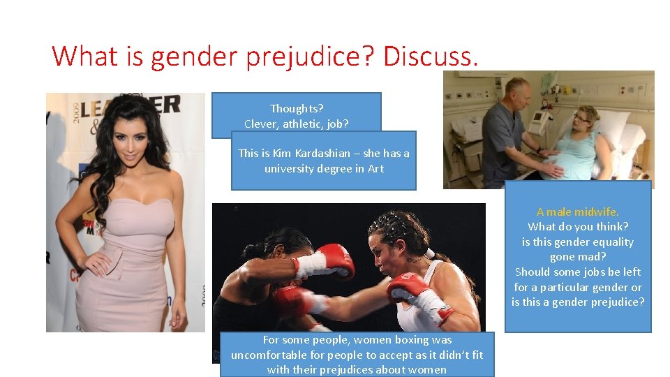 What is gender prejudice? Discuss. Thoughts? Clever, athletic, job? This is Kim Kardashian –