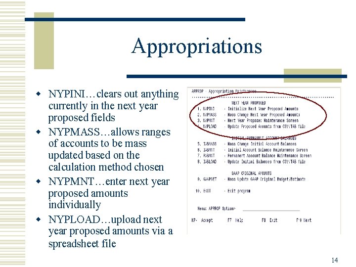Appropriations w NYPINI…clears out anything NYPINI… currently in the next year proposed fields w