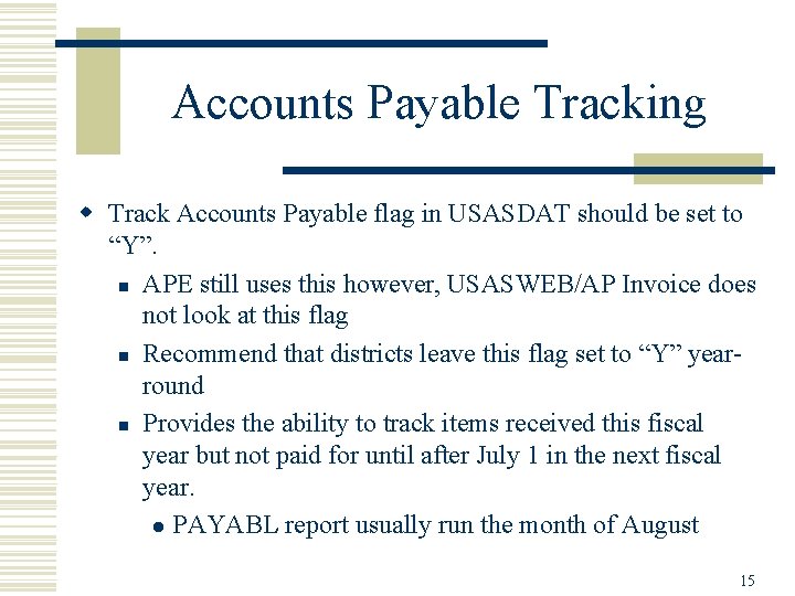 Accounts Payable Tracking w Track Accounts Payable flag in USASDAT should be set to