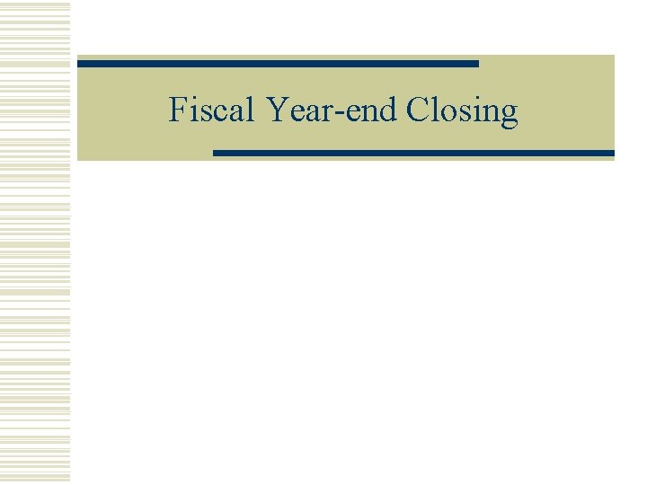 Fiscal Year-end Closing 