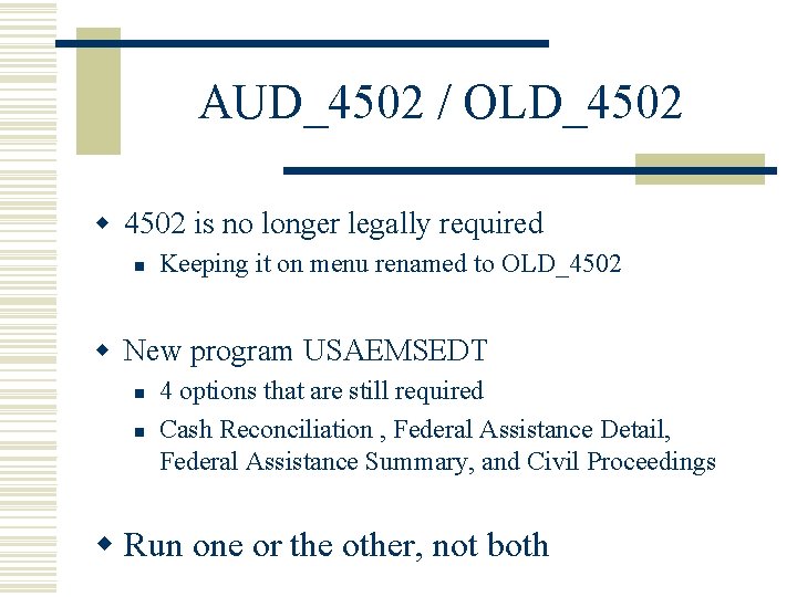 AUD_4502 / OLD_4502 w 4502 is no longer legally required n Keeping it on