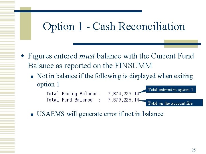 Option 1 - Cash Reconciliation w Figures entered must balance with the Current Fund