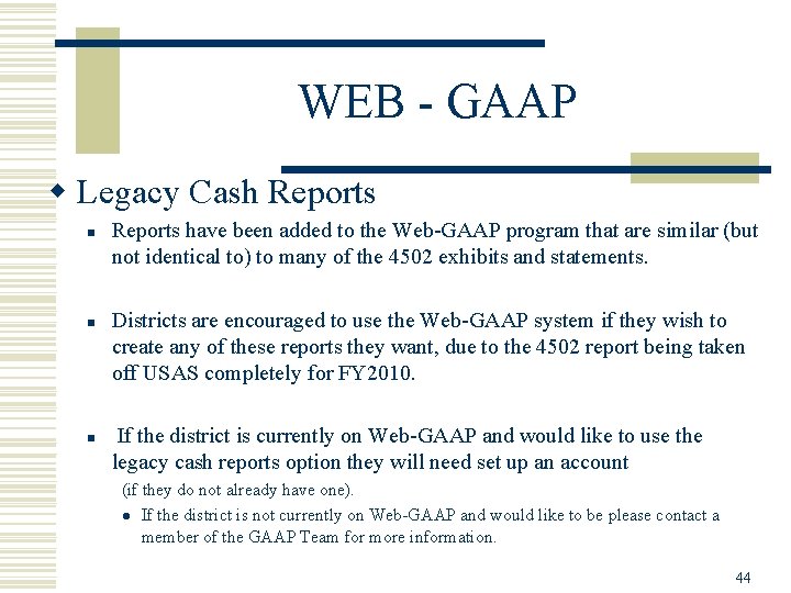 WEB - GAAP w Legacy Cash Reports n n n Reports have been added