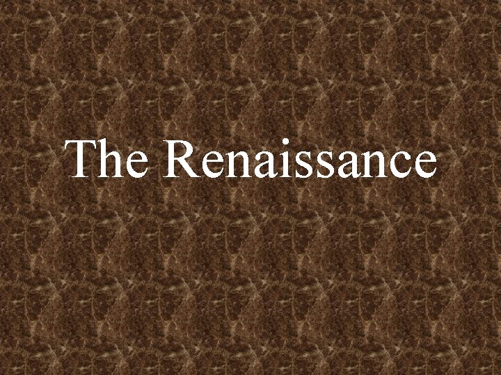 The Renaissance 