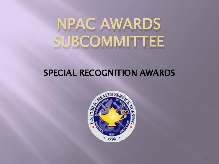 NPAC AWARDS SUBCOMMITTEE SPECIAL RECOGNITION AWARDS 1 