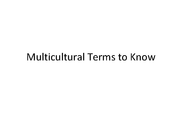 Multicultural Terms to Know What is Race Race