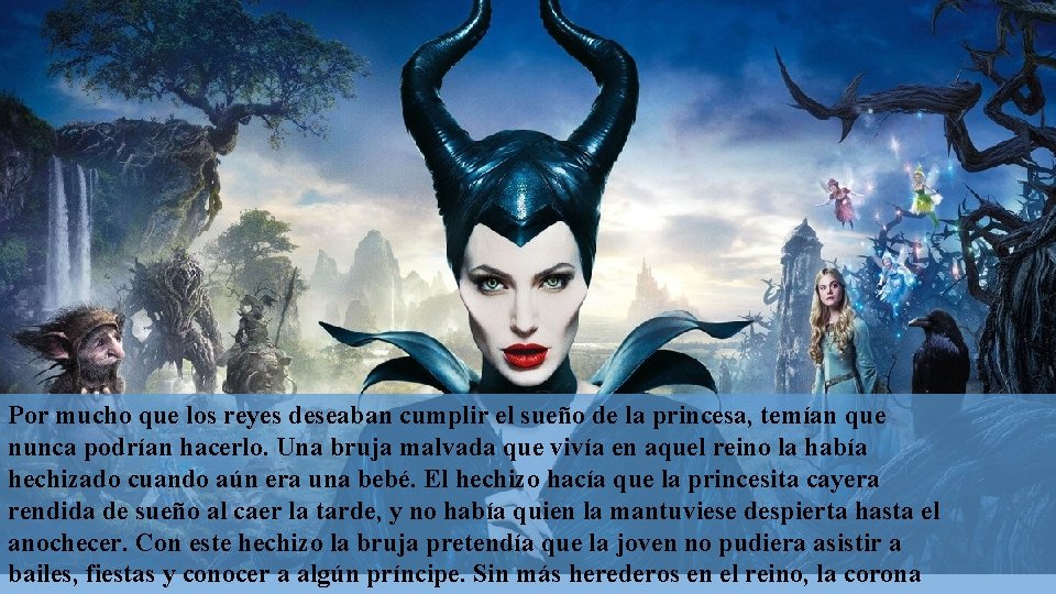Por mucho que los reyes deseaban cumplir el sueño de la princesa, temían que Por mucho que los reyes deseaban cumplir el sueño de la princesa, temían que