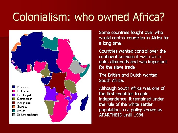 Colonialism: who owned Africa? Some countries fought over who would control countries in Africa