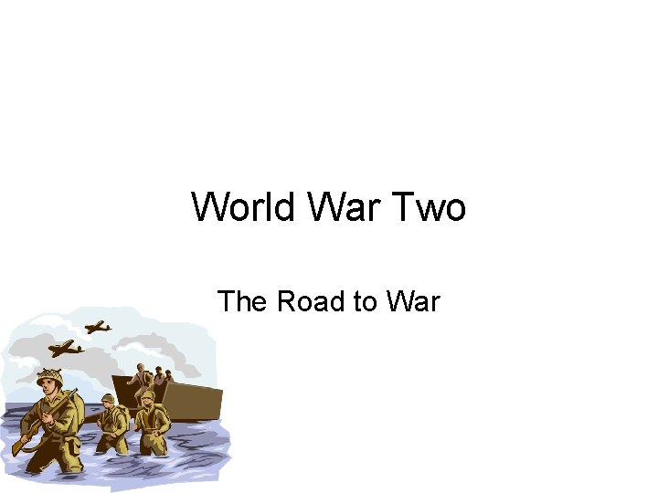 World War Two The Road to War 