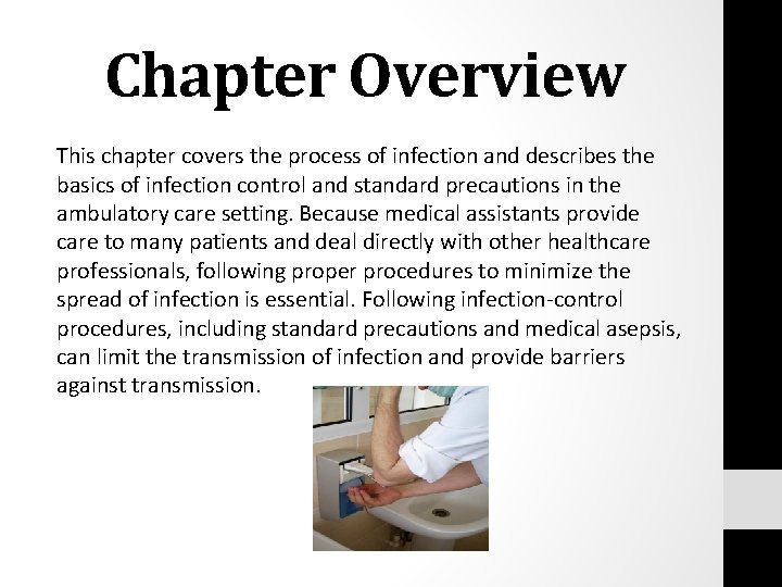 Chapter Overview This chapter covers the process of infection and describes the basics of