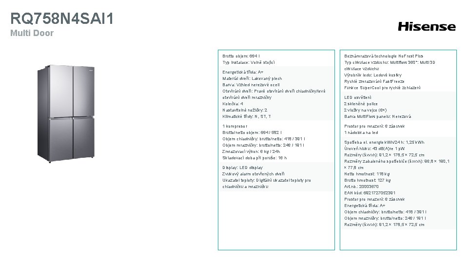 RQ 758 N 4 SAI 1 Multi Door Brutto objem: 664 l Typ instalace: