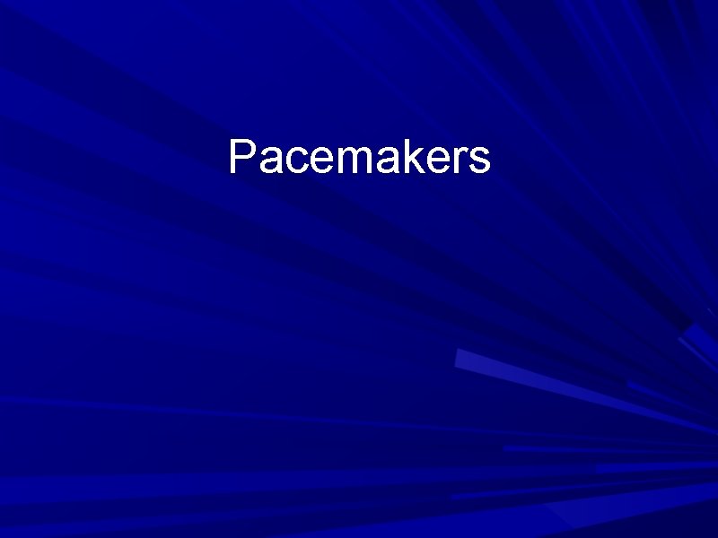 Pacemakers 