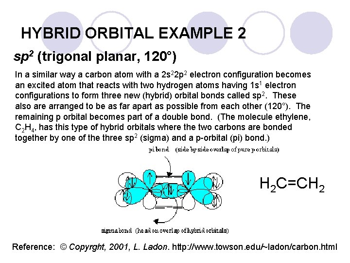 HYBRID ORBITAL EXAMPLE 2 sp 2 (trigonal planar, 120°) In a similar way a HYBRID ORBITAL EXAMPLE 2 sp 2 (trigonal planar, 120°) In a similar way a