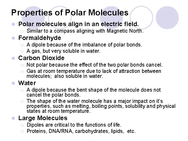 Properties of Polar Molecules l Polar molecules align in an electric field. ¡ l Properties of Polar Molecules l Polar molecules align in an electric field. ¡ l
