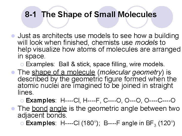 8 -1 The Shape of Small Molecules l Just as architects use models to 8 -1 The Shape of Small Molecules l Just as architects use models to