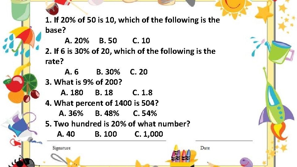 1. If 20% of 50 is 10, which of the following is the base?