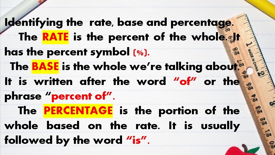 Identifying the rate, base and percentage. The RATE is the percent of the whole.